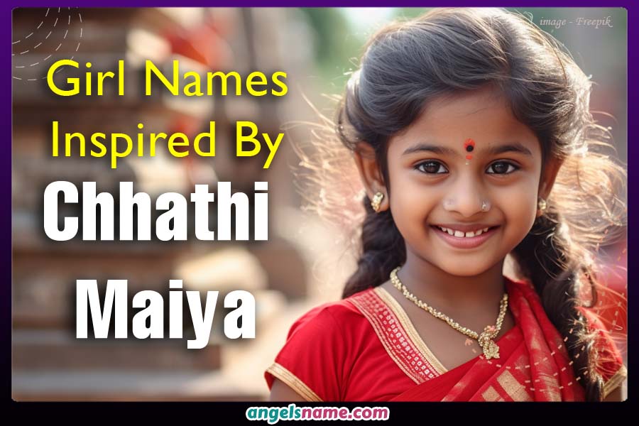 Top Chhathi Maiya-Inspired Names for Girls with Beautiful Meanings