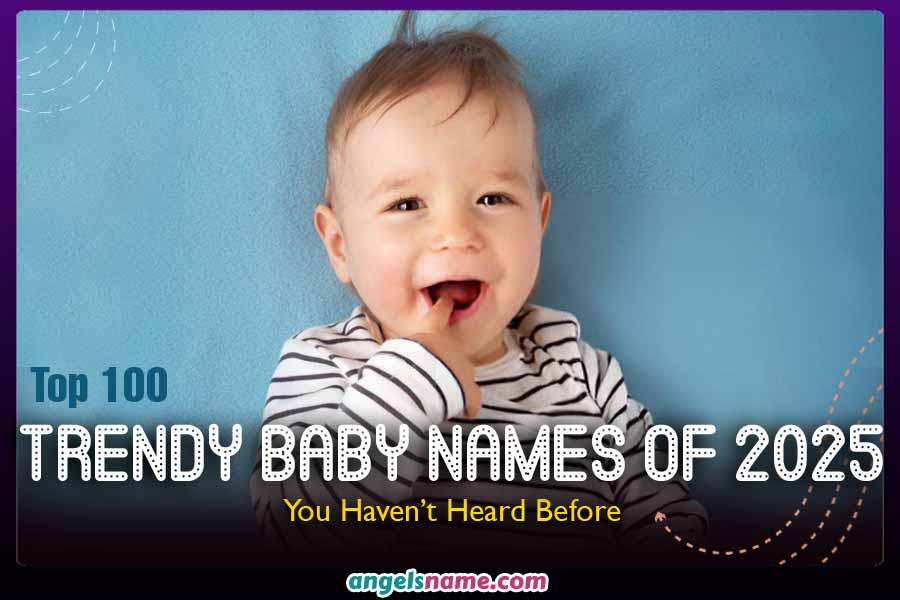 Trendy Baby Names of 2025 You Haven’t Heard Before