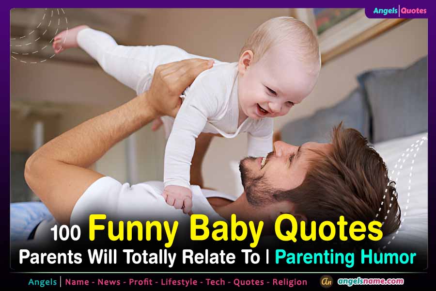 100 Funny Baby Quotes Parents Can Totally Relate To