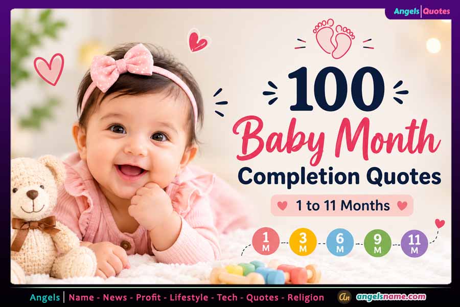 100 Heartwarming Baby Month Completion Quotes &amp; Wishes (1 to 11 Months)