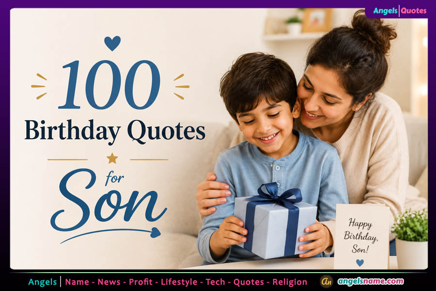 100 Birthday Quotes for Son to Make His Birthday Special