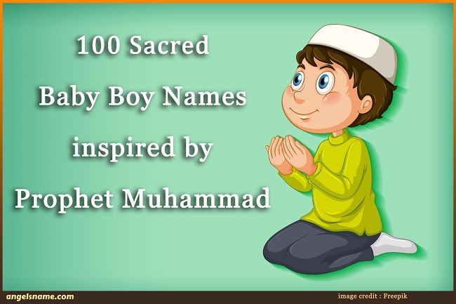 https://angelsname.com/image/724100-Sacred-Baby-Boy-Names-inspired-by-Prophet-Muhammad.jpg