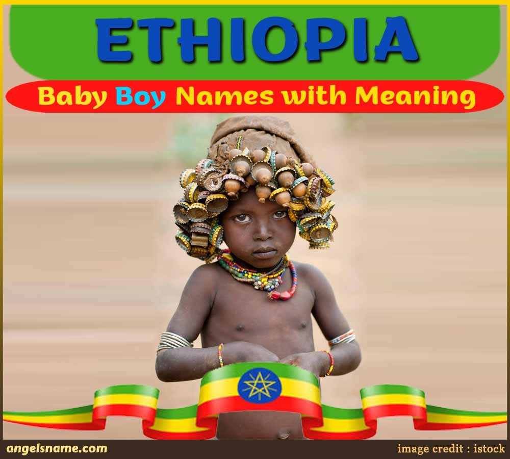 Top 150 Baby Boy Names In Ethiopia [Catchy & Cool]