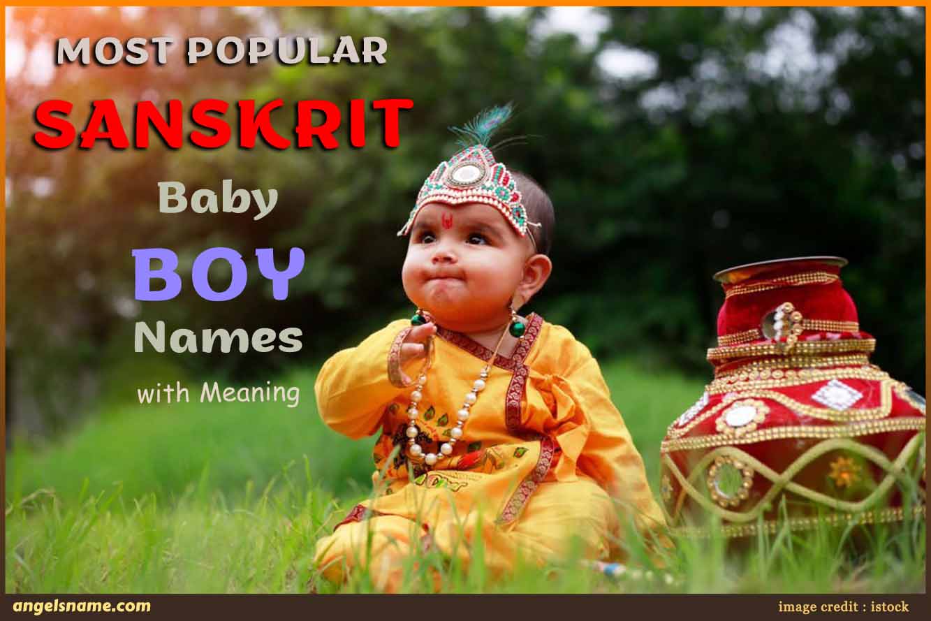 Most Popular Sanskrit Baby Boy Names With Meaning | Angelsname.com