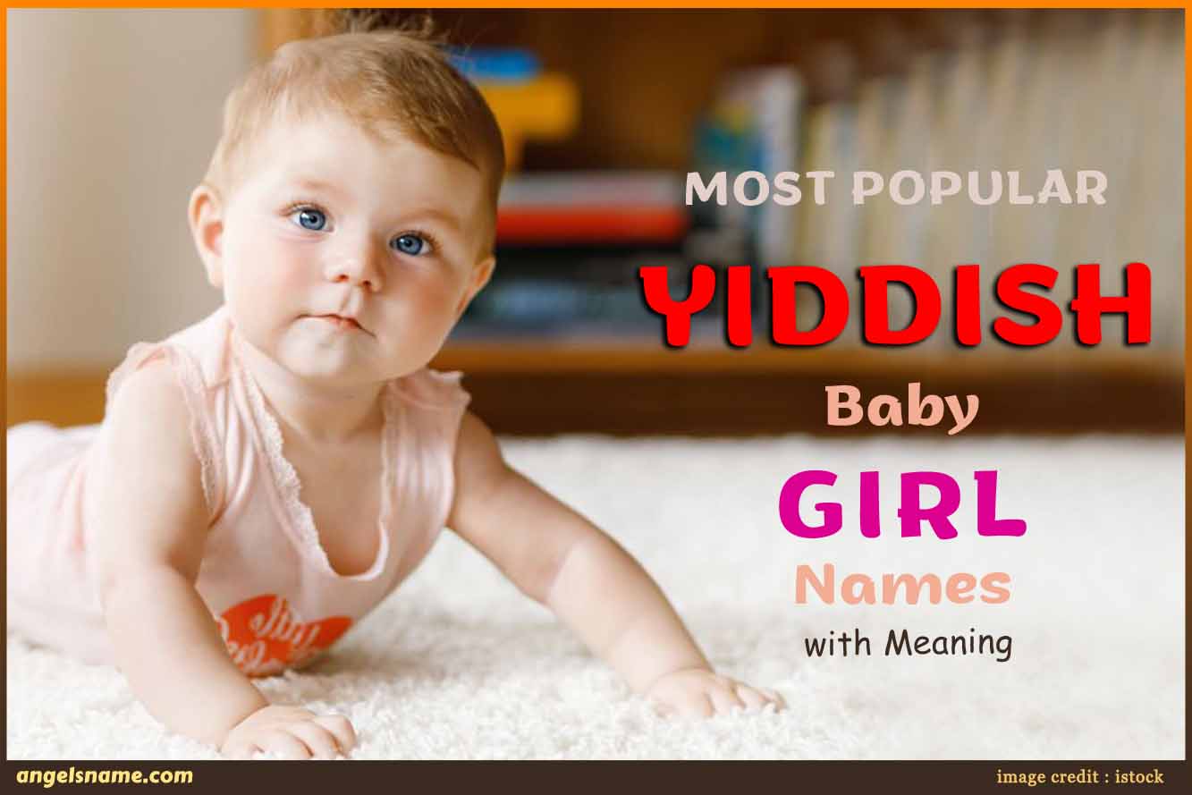 Most Popular Yiddish Baby Girl Names With Meaning