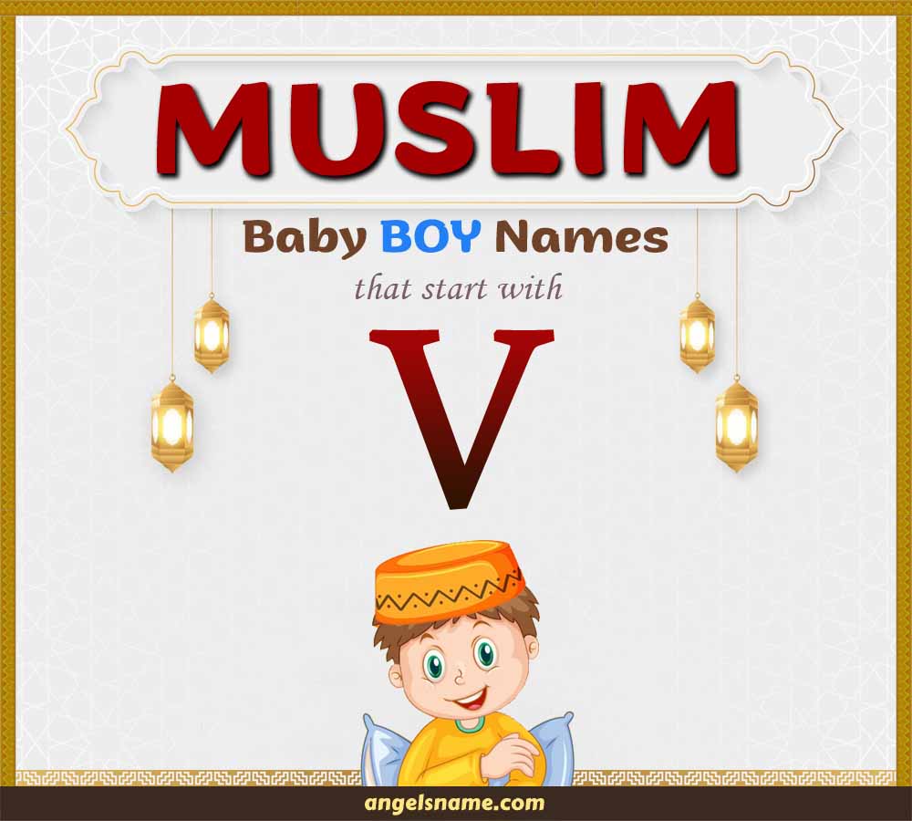 Most Beautiful Muslim Boy Names Starting With V