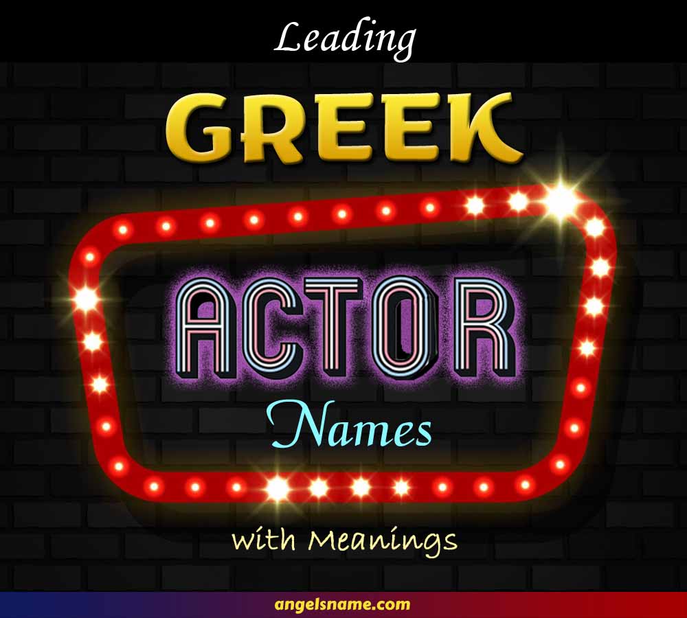 https://angelsname.com/image/top-greek-actor-names-and-meaning-for-your-baby-boy.jpg
