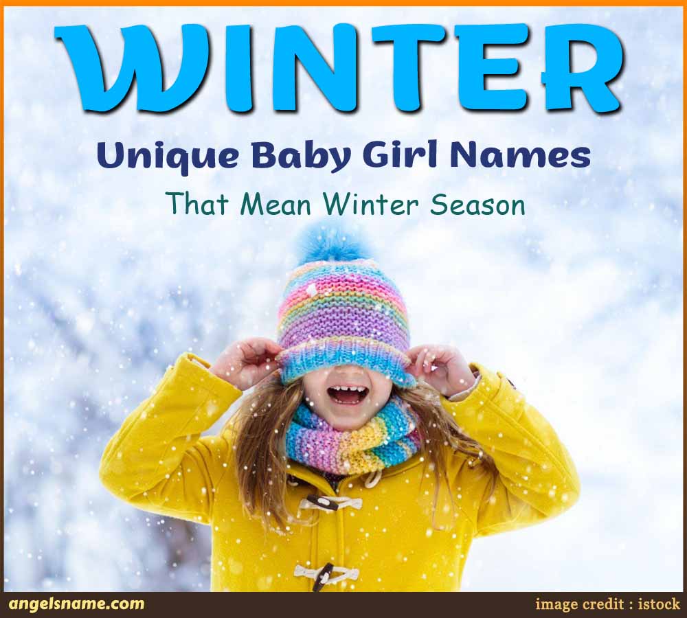 Top 100 Baby Girl Names That Mean Winter Season